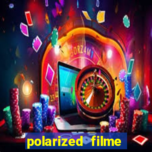 polarized filme completo dublado